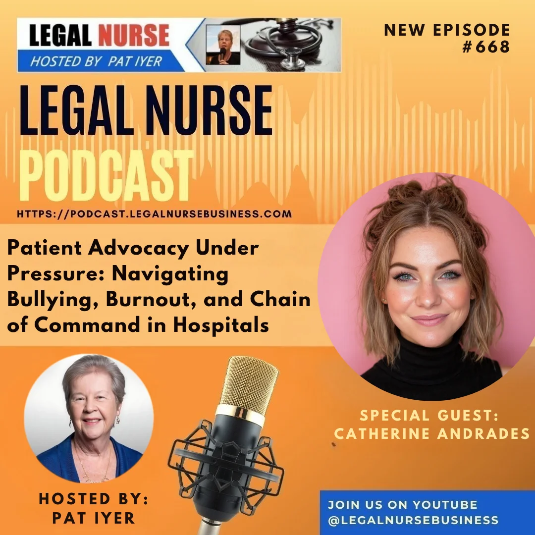 668 – Patient Advocacy Under Pressure: Navigating Bullying, Burnout, and Chain of Command in Hospitals