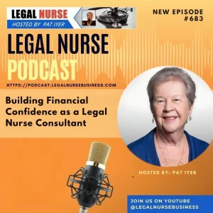 683 - Building Financial Confidence as a Legal Nurse Consultant